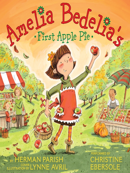 Title details for Amelia Bedelia's First Apple Pie by Herman Parish - Available
